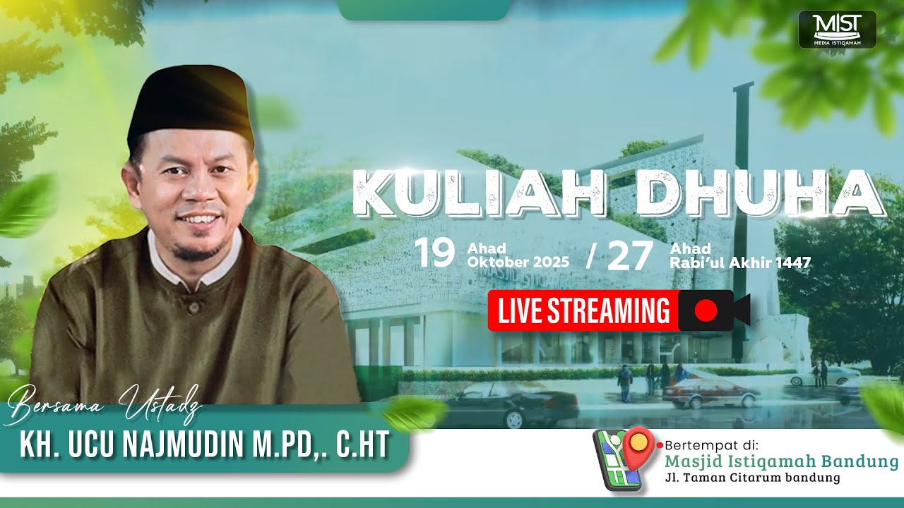 🟢KULIAH DHUHA || KH. Ucu Najmudin M. Pd,. C.Ht
