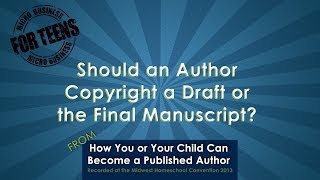 Should an Author Copyright a Draft or the Final Manuscript