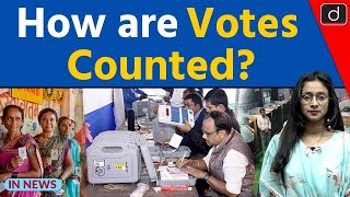 Election Result 2024 How are Votes Counted? | In News | Drishti IAS  English
