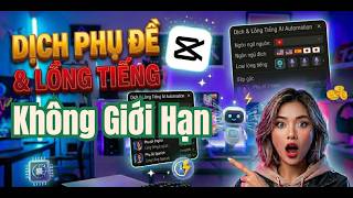 Dịch Phụ Đề Và Lồng Tiếng Không Giới Hạn Với Capcut Automation || Tiết Kiệm Tối Đa Cho Affiliate screenshot 3