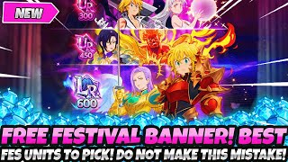 *FREE FESTIVAL UNITS FOR EVERYONE!* BEST UNITS TO PICK! DON&#39;T CHOOSE WRONG (7DS Grand Cross Banner