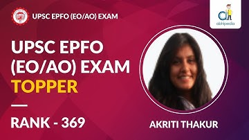 Interview with UPSC EPFO TOPPER | Rank 369 | Akriti Thakur | Toppers Talk | by abhipedia