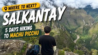 Salkantay Trek to Machu Picchu 5 Days of Hiking in Peru