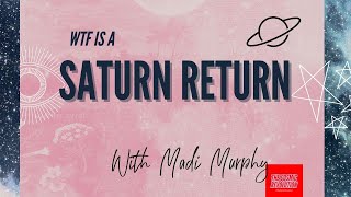 WTF  is a Saturn Return