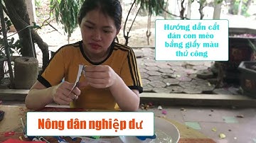 Nông dân nghiệp dư  | Hướng dẫn cắt dán con mèo  bằng giấy màu thủ công