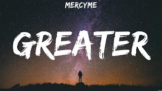 Greater - MercyMe (Lyrics) | WORSHIP MUSIC