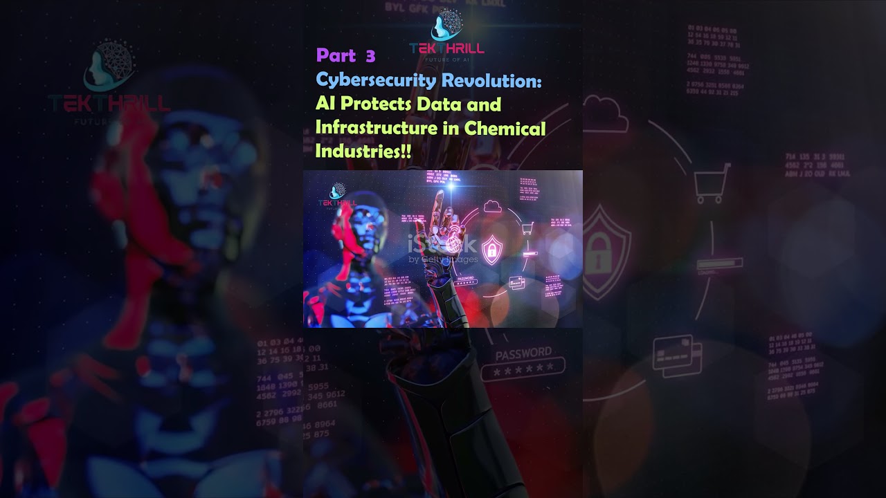 Cybersecurity Revolution: AI Protects Data and Infrastructure in Chemical Industries! Part 3 #ai
