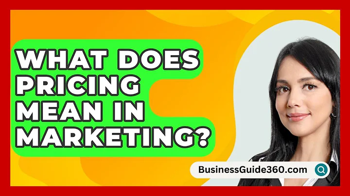 What Does Pricing Mean In Marketing? - BusinessGuide360.com
