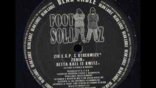 Foot Soljaaz - Zonin / Betta Kall It Kwitz