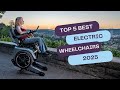 Top 5 BEST Electric Wheelchairs in 2025 🚀  Game Changing Mobility Solutions for Adults &amp; Seniors!