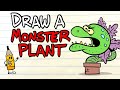 Draw a monster plant