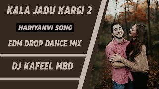 Kala Jadu Kargi || Edm Drop Dance Mix || Dj Kafeel Mbd || Mp3 Link Description👇