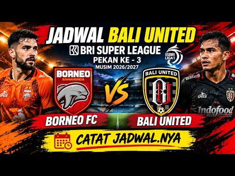 ION55 x BMW7777slot - JADWAL BALI UNITED - BORNEO FC VS BALI UNITED - BRI SUPER LEAGUE PEKAN KE3 MUSIM 2026/2027