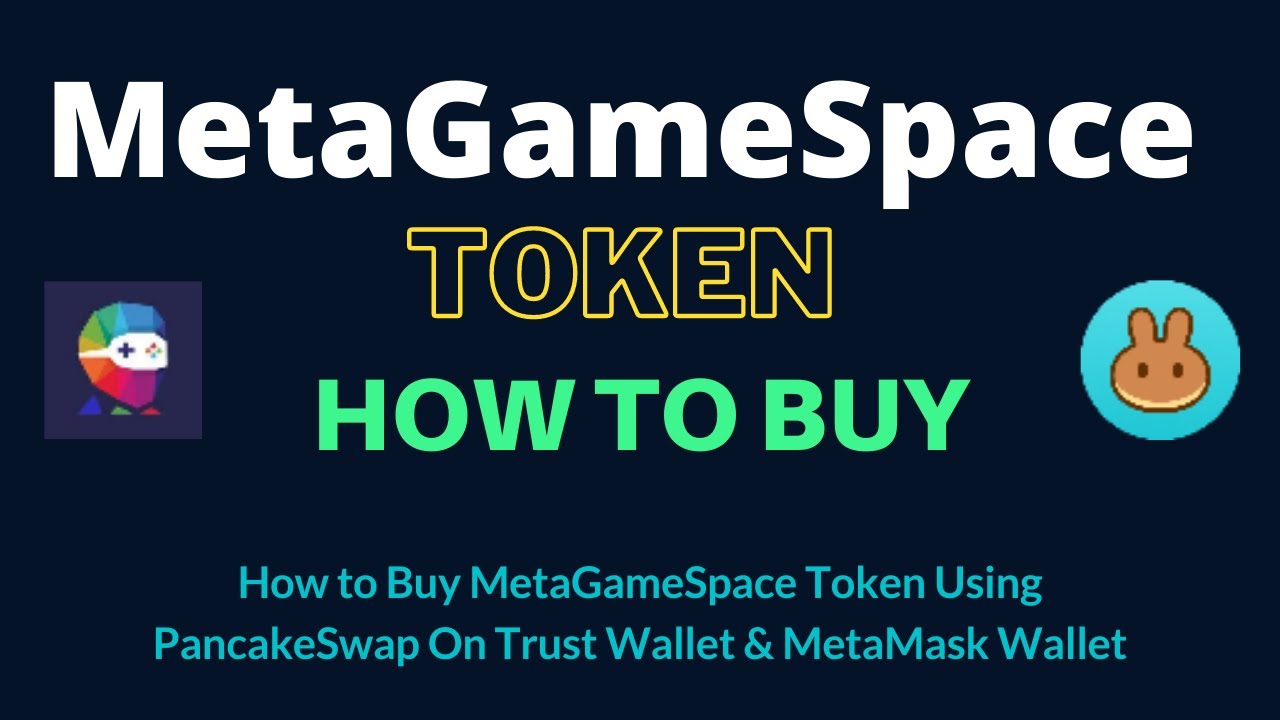 How to Buy MetaGameSpace Token (METAGS) Using PancakeSwap On Trust Wallet OR MetaMask Wallet