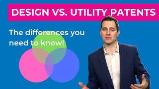 Design vs. Utility Patents