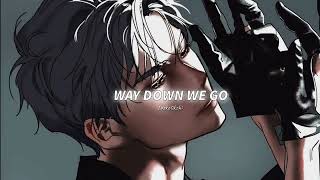 Way Down We Go  Kaleo extended sped Up  Reverb