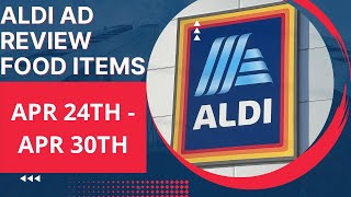 Aldi Ad Review! Food/Grocery Items! New Deals! New Sales From APRIL 24TH-APRIL 30TH!