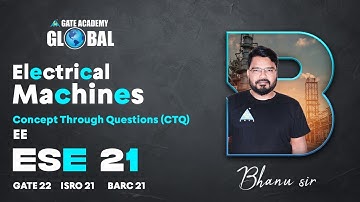 Concept Through Questions (EE) | Electrical Machines By Bhanu Sir | ESE 21/GATE 22/ISRO 21/BARC 21