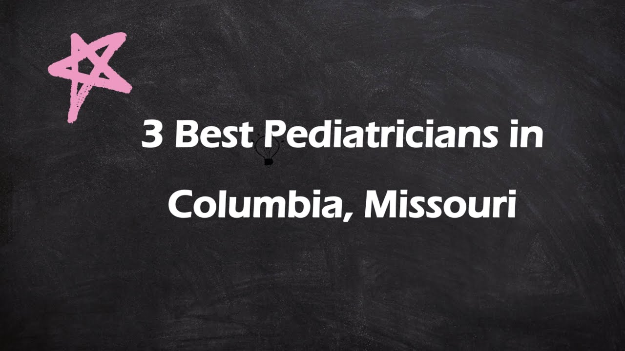 3 лучших педиатра в Колумбии, штат Миссури | Детские врачи