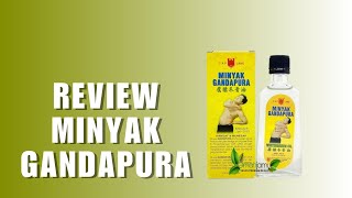 Review Minyak Yang Membantu Meredakan Nyeri Otot, Persendian, Encok dan Keseleo : Minyak Gandapura