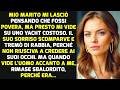 Mio Marito Mi Lasciò Pensare, Perché Sono Povera, Ma Presto Mi Vide Su Uno Yacht E    STORIE DI