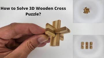 How to Solve 3D Wooden Cross Puzzle - The Only Solution That Works [4K]