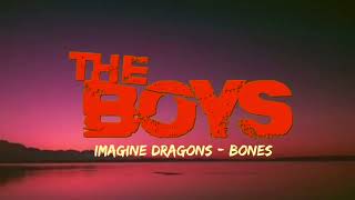 IMAGINE DRAGONS - BONES  (THE BOYS)