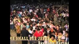 Rev. John Hartman - WE SHALL SEE JESUS