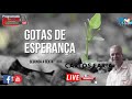Gotas de Esperança, com Carlos Faria. Gotas de Esperança, com Carlos Faria.