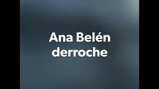 Ana Belén 🌹 derroche 🌹