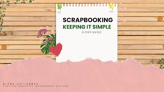 Scrapbooking - Keeping It Simple - Using Pre-made Borders - Mini Series (#4A)
