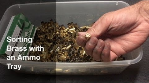Easy!: Sorting and Checking Brass with Ammo Tray