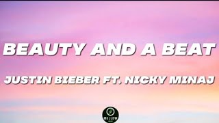 Justin Bieber ft Nicki Minaj - Beauty and A Beat (Body rock Girl, I can feel your body rock) lyrics
