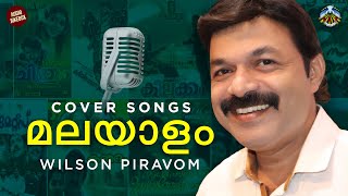 Malayalam Cover Songs | Chill &amp; Relaxing Melody Playlist | Wilson Piravom