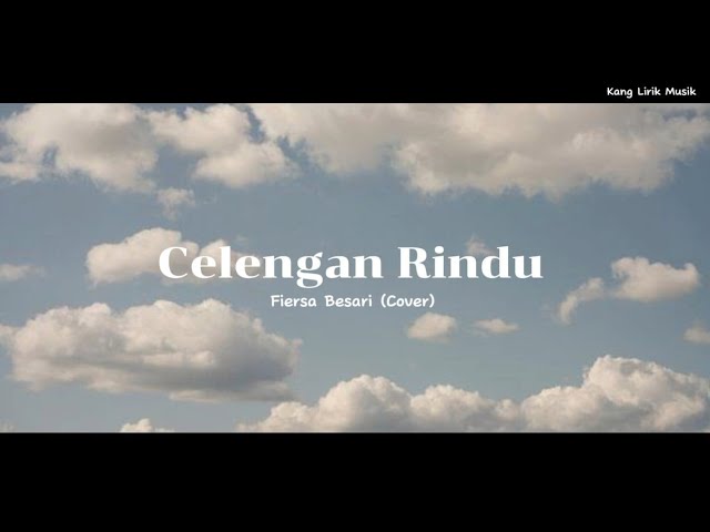Celengan Rindu - Fiersa Basari (cover Anneth Delliecia) | KLM class=