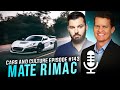 Bugatti rimac ceo mate rimac  cars and culture episode 143