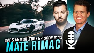 Bugatti Rimac CEO, Mate Rimac  Cars and Culture Episode #143