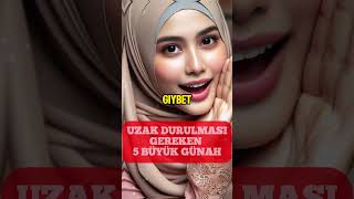 Eğer Müslümansan Bu Günahlardan Uzak Dur