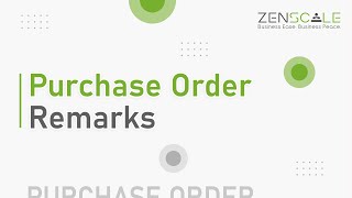 Purchase Order Remarks | Zencale