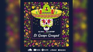 El Guapo Gouyad  Dj W Feat Dj Latop gouyad 2024