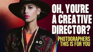 What Is A Creative Director Photographers This Is For You