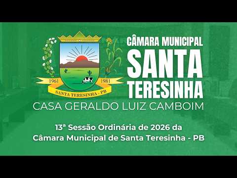 13ª Sessão Ordinária de 2026 da Câmara Municipal de Santa Teresinha - PB