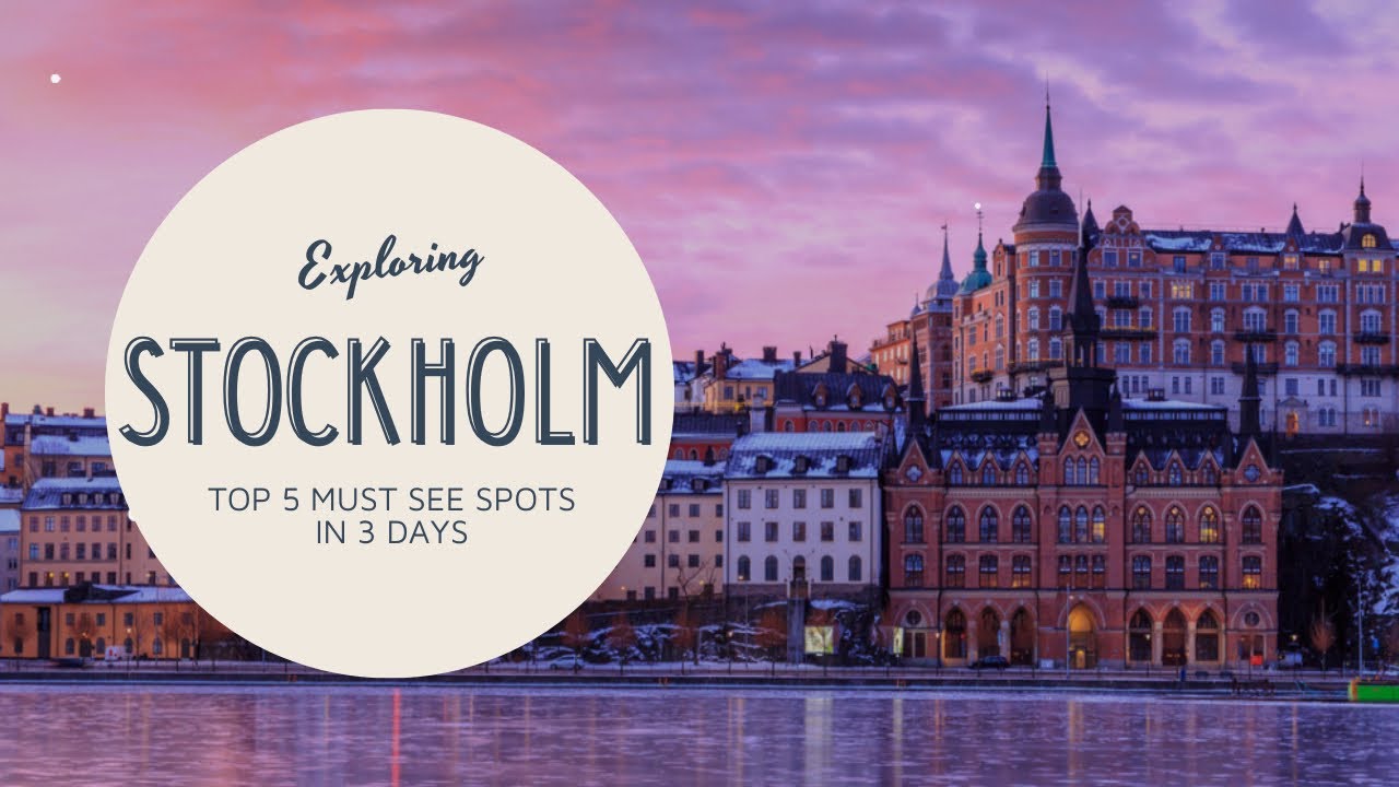 Top Must 5 See Spots to see in Stockholm in Three Days!!!