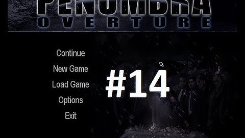 Penumbra Overture Part 14 -- MaximusBlack