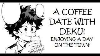 A Coffee Date With Deku! (Part #36) | MY HERO ACADEMIA ASMR ROLEPLAY