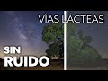 Vías Lácteas SIN RUIDO 👉 ¡SOLO con tu cámara y tu trípode!