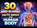 30 Mind-Blowing Facts About the Human Body