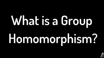 What is a Group Homomorphism? Definition and Example (Abstract Algebra)