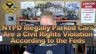NYPD Illegally Parked Cars Are a Civil Rights Violation According to the Feds