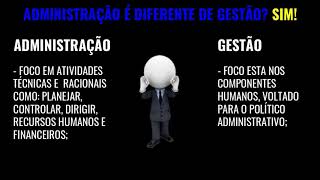 DIFERENÇAS ENTRE GESTÃO E ADMINISTRAÇÃO
